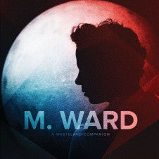 M. Ward : A Wasteland Companion (LP,Album)